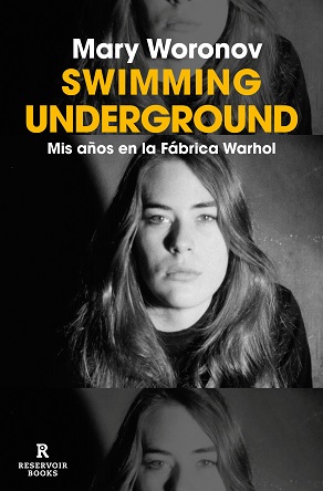 Swimming Underground: Mis años en la Fábrica Warhol