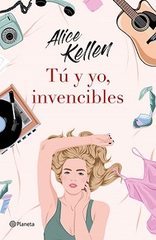 "Tú y yo invencibles", de Alice Kellen