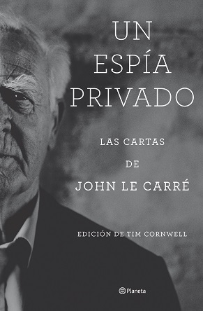 Se publica "Un espía privado", las cartas de John le Carré editadas por su hijo Tim Cornwell