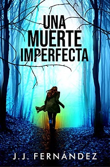 “Una muerte imperfecta”, de J. J. Fernández