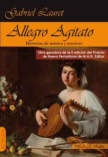 Allegro agitato. Historias de música y músicos