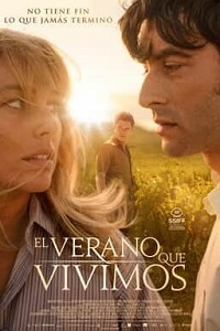Se estrena “El verano que vivimos”, dirigida por Carlos Sedes, una historia de amor basada en hechos reales