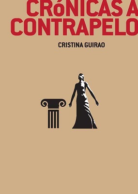 Cristina Guirao, "Crónicas a contrapelo": un mundo de mundos