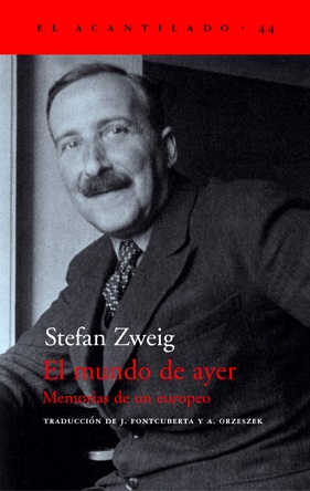 Stefan Zweig, "El mundo de ayer": el maltrecho anhelo de la unión espiritual de Europa