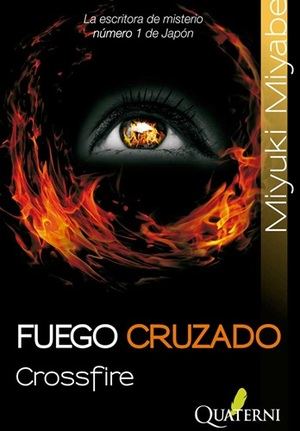 “Fuego cruzado. Crossfire”, de Miyuki Miyabe