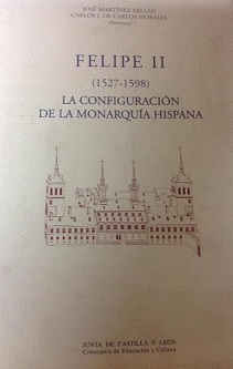 Felipe II. La configuración de la monarquía hispana