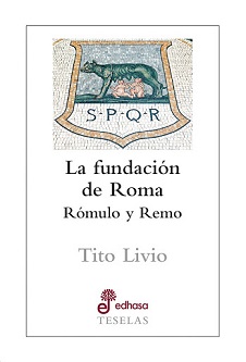 "La fundación de Roma. Rómulo y Remo", de Tito Livio (Traducción de Arturo Echavarren)