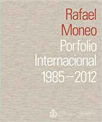 Rafael Moneo. Porfolio Internacional 1985-2012