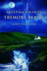 El 4 de junio se pone a la venta 'La última noche en Tremore Beach', de Mikel Santiago