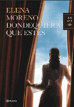 Elena Moreno después del éxito de su primera novela vuelve con una apasionada historia de amor maduro, 'Dónde quiera que estés'