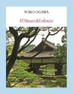 Sale a la venta la novela 'El Museo del silencio' de la escritora japonesa Yoko Ogawa