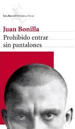Juan Bonilla publica 'Prohibido entrar sin pantalones'