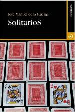 José Manuel de la Huerga publica 'SolitarioS', una historia doble en torno a la felicidad y el azar