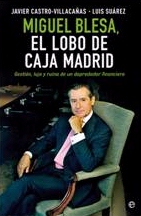 Lanzan el libro 'Miguel Blesa: El Lobo de Caja Madrid'