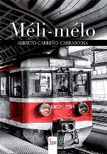 Alberto Carreño Carrascosa publica en Círculo Rojo su libro de relatos, 'Méli-mélo'