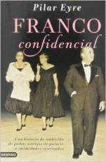 Pilar Eyre nos muestra a un dictador distinto en 'Franco confidencial'