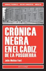 Julio Molina Font publica su 'Crónica negra en el Cádiz de la posguerra'
