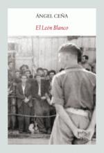 Funambulista publica la novela 'El León Blanco' de Ángel Ceña
