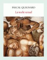 Pascal Quignard publica en Funambulista 'La noche sexual'
