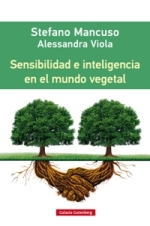 Stefano Mancuso y Alessandra Viola publican su estudio 'Sensibilidad e inteligencia en el mundo vegetal'
