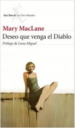 Seix Barral rescata la novela de adolescencia de Mary MacLane, 'Deseo que venga el Diablo'