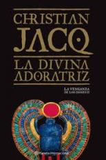 'La divina adoratriz' de Christian Jacq: La venganza de los dioses II