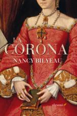 Alevosía publica la novela histórica 'La corona' de Nancy Bilyeau