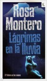 'Lágrimas en la lluvia', de Rosa Montero, la primera novela sobre la detective replicante Bruna Husky
