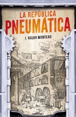 A la venta 'La República Pneumática' de J. Valor Montero
