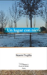 Noemí Trujillo, 'Un lugar con nieve (I)': El amor..., ese deseo disfrazado con el velo de los sueños