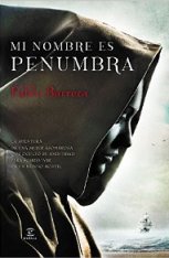 'Mi nombre es Penumbra' de Pablo Barrera