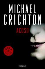 'Acoso' de Michael Crichton, una novela de los 90 muy actual