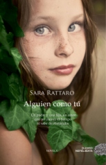 'Alguién como tú' de Sara Rattaro, historia que llega al corazón