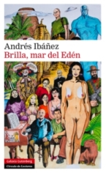 ‘Brilla, mar del Edén’, de Andrés Ibáñez, Premio Nacional de La Crítica 2014