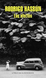 'Los afectos', la nueva novela del escritor boliviano Rodrigo Hasbún