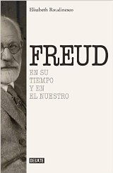 Freud. En su tiempo y en el nuestro