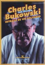 Charles Bukowski, retrato de un solitario