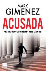 Mark Gimenez está revolucionando el género del thriller judicial con 'Acusada'