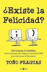 El periodista Toño Fraguas publica su libro "¿Existe la felicidad?"