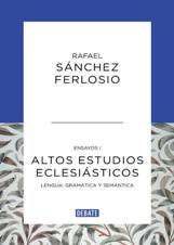 Debate agrupa todos los ensayos de Rafael Sánchez Ferlosio en el libro "Altos estudios eclesiásticos"