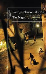 La editorial Alfaguara publica «The night», de Rodrigo Blanco Calderón