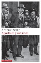 "Apóstoles y asesinos", de Antonio Soler