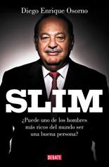 Diego Enrique Osorno publica la biografía de Carlos Slim, uno de los hombres más ricos del mundo