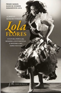 Lola Flores, Cultura popular, memoria sentimental e historia del espectáculo