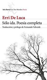 Seix Barral publica la poesía completa del Erri De Luca en el volumen 