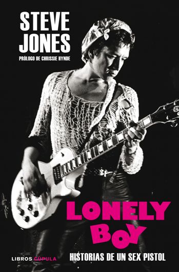 Lonely boy. Historias de un Sex Pistol