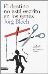 'El destino no está escrito en los genes' de Jörg Blech