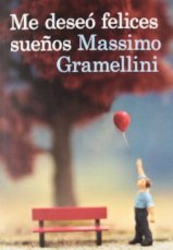 “Me deseó felices sueños” de Massimo Gramellini