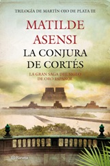'La conjura de Cortés', de Matilde Asensi